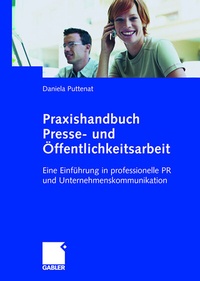 Abbildung von: Praxishandbuch Presse- und Öffentlichkeitsarbeit - Springer Gabler