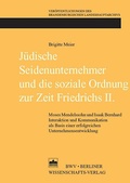 Cover: J&uuml;dische Seidenunternehmer und die soziale Ordnung zur Zeit Friedrichs II. - Berliner Wissenschafts-Verlag