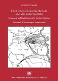 Cover: Die Genossen waren eben da und die anderen nicht - Berliner Wissenschafts-Verlag