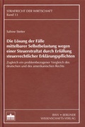 Cover: Die L&ouml;sung der F&auml;lle mittelbarer Selbstbelastung wegen einer Steuerstraftat durch Erf&uuml;llung steuerrechtlicher Erkl&auml;rungspflichten - Berliner Wissenschafts-Verlag