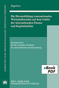 Abbildung von: Die Herausbildung transnationalen Wirtschaftsrechts auf dem Gebiet der internationalen Finanz- und Kapitalmärkte - Berliner Wissenschafts-Verlag