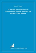 Bild: Ermittlung des Reifegrads von Informationstechnologie in kleinen und mittleren Unternehmen - Berliner Wissenschafts-Verlag