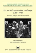 Cover: Les soci&eacute;t&eacute;s de musique en Europe 1700-1920 - Berliner Wissenschafts-Verlag