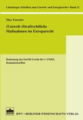 Cover: (Umwelt-) Strafrechtliche Ma&szlig;nahmen im Europarecht - Berliner Wissenschafts-Verlag