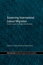 Cover: Governing International Labour Migration - Routledge