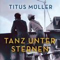 Cover: Tanz unter Sternen - RADIOROPA H&ouml;rbuch