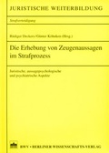 Cover: Die Erhebung von Zeugenaussagen im Strafprozess - Berliner Wissenschafts-Verlag