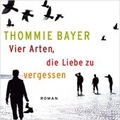 Cover: Vier Arten, die Liebe zu vergessen - RADIOROPA H&ouml;rbuch