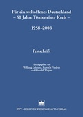 Cover: F&uuml;r ein weltoffenes Deutschland - 50 Jahre T&ouml;nissteiner Kreis - 1958-2008 - Berliner Wissenschafts-Verlag