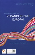 Cover: Ver&auml;ndern wir Europa! - Berliner Wissenschafts-Verlag