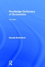 Cover: Routledge Dictionary of Economics - Routledge