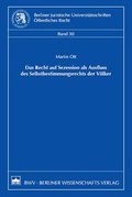 Cover: Das Recht der Sezession als Ausfluss des Selbstbestimmungsrechts der V&ouml;lker - Berliner Wissenschafts-Verlag