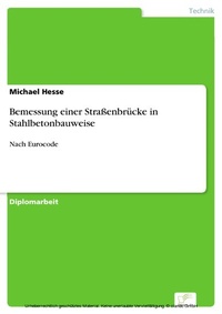 Abbildung von: Bemessung einer Straßenbrücke in Stahlbetonbauweise - diplom.de