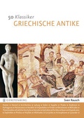 Cover: 50 Klassiker - Griechische Antike - Gerstenberg