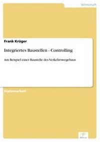 Enlarge image Cover: Integriertes Baustellen - Controlling - diplom.de