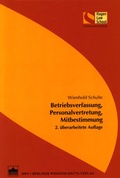 Cover: Betriebsverfassung, Personalvertretung, Mitbestimmung - Berliner Wissenschafts-Verlag