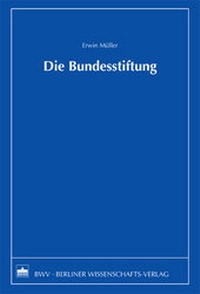 Abbildung von: Die Bundesstiftung - Berliner Wissenschafts-Verlag