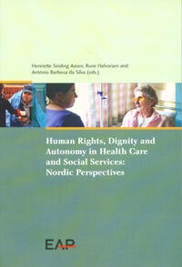 Abbildung von: Human Rights, Dignity and Autonomy in Health Care and Social Services: Nordic Perspectives - Berliner Wissenschafts-Verlag