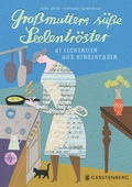 Cover: Gro&szlig;mutters s&uuml;&szlig;e Seelentr&ouml;ster - Gerstenberg
