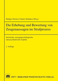 Abbildung von: Die Erhebung von Zeugenaussagen im Strafprozess - Berliner Wissenschafts-Verlag