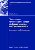Cover: Die Akzeptanz kartenbasierter Kundenbindungsprogramme aus Konsumentensicht - Springer Gabler