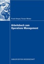 Cover: Arbeitsbuch zum Operations Management - Springer Gabler