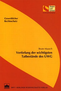 Abbildung von: Vertiefung der wichtigsten Tatbestände des UWG - Berliner Wissenschafts-Verlag