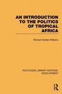 Cover: An Introduction to the Politics of Tropical Africa - Routledge