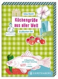 Cover: K&uuml;chengr&uuml;&szlig;e aus aller Welt - Gerstenberg