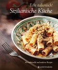 Cover: Echt italienisch! Sizilianische K&uuml;che - Gerstenberg