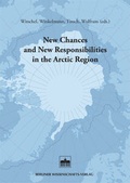 Cover: New Chances and New Responsibilities in the Arctic Region - Berliner Wissenschafts-Verlag