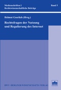 Cover: Rechtsfragen der Nutzung und Regulierung des Internet - Berliner Wissenschafts-Verlag