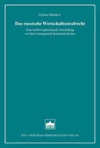 Abbildung von: Das russische Wirtschaftsstrafrecht - Berliner Wissenschafts-Verlag