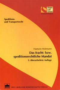 Abbildung von: Das fracht- bzw. speditionsrechtliche Mandat - Berliner Wissenschafts-Verlag