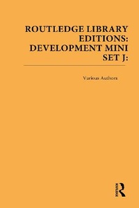Enlarge image Cover: Routledge Library Editions: Development Mini-Set J: Politics and International Relations - Routledge