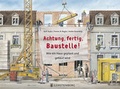 Cover: Achtung, fertig, Baustelle! - Gerstenberg