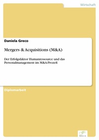 Abbildung von: Mergers & Acquisitions (M&A) - diplom.de