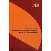 Abbildung von: Besondere Arbeitnehmergruppen, Recht der Berufsbildung - Berliner Wissenschafts-Verlag
