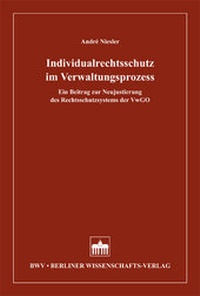 Abbildung von: Individualrechtsschutz im Verwaltungsprozess - Berliner Wissenschafts-Verlag