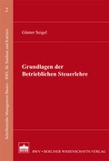 Cover: Grundlagen der Betrieblichen Steuerlehre - Berliner Wissenschafts-Verlag