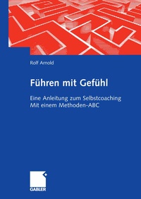 Abbildung von: Führen mit Gefühl - Springer Gabler