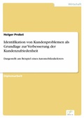 Cover: Identifikation von Kundenproblemen als Grundlage zur Verbesserung der Kundenzufriedenheit - diplom.de
