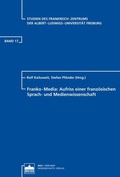 Cover: Franko-Media: Aufriss einer franz&ouml;sischen Sprach- und Medienwissenschaft - Berliner Wissenschafts-Verlag