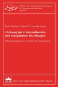 Cover: Ordnung(en) in internationalen und europ&auml;ischen Beziehungen - Berliner Wissenschafts-Verlag