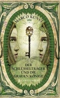 Cover: Der Schl&uuml;sseltr&auml;ger und die grauen K&ouml;nige - Gerstenberg