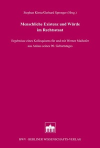 Abbildung von: Menschliche Existenz und Würde im Rechtsstaat - Berliner Wissenschafts-Verlag