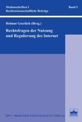 Cover: Rechtsfragen der Nutzung und Regulierung des Internet - Berliner Wissenschafts-Verlag