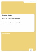 Cover: Geld als Anreizinstrument - diplom.de