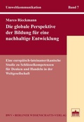 Cover: Die globale Perspektive der Bildung f&uuml;r eine nachhaltige Entwicklung - Berliner Wissenschafts-Verlag