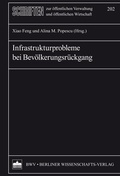 Cover: Infrastrukturprobleme bei Bev&ouml;lkerungsr&uuml;ckgang - Berliner Wissenschafts-Verlag